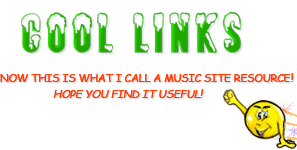 Cool Links - Wow...Now this is what I call a music site resource! Hope you find it useful!